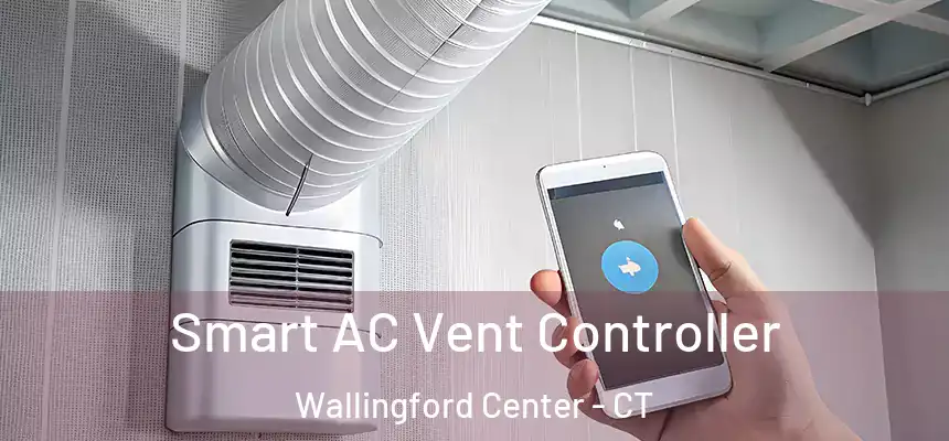  Smart AC Vent Controller Wallingford Center - CT